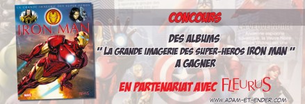 Concours A Gagner La Grande Imagerie Des Super H Ros Iron Man Adam Et Ender